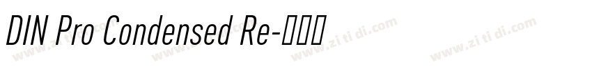 DIN Pro Condensed Re字体转换 DIN Pro Condensed Re字体转换